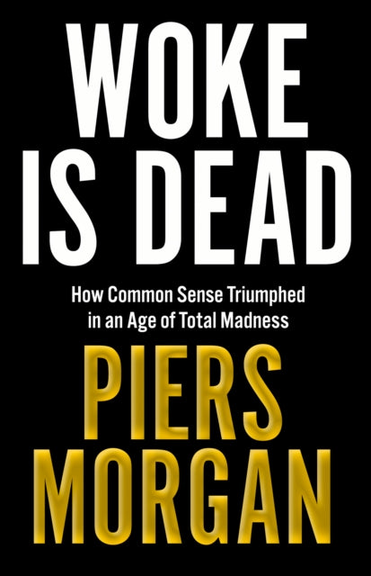 Book cover of: Woke Is Dead