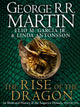 Book cover of: Rise of the Dragon. By: George R.R. Martin