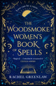 Book cover of: Woodsmoke Women’s Book of Spells. By: Rachel Greenlaw