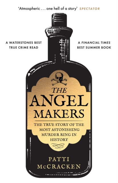Angel Makers, The True Story of the Most Astonishing Murder Ring in History 9780008579562 Patti McCracken