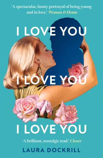 Book cover of: I Love You, I Love You, I Love You. By: Laura Dockrill