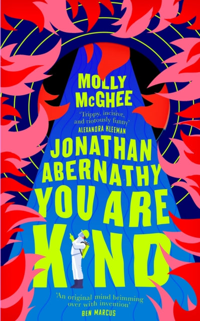 Book cover of: Jonathan Abernathy You Are Kind. By: Molly McGhee