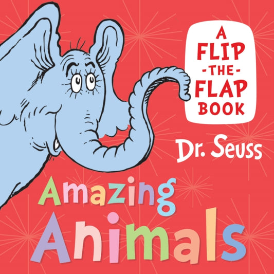 Amazing Animals, A Flip-the-Flap Book 9780008592271 Seuss