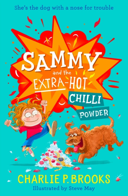 Book cover of: Sammy and the Extra-Hot Chilli Powder. By: Charlie P. Brooks