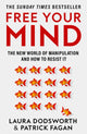 Free Your Mind, The New World of Manipulation and How to Resist it 9780008600853 Laura Dodsworth