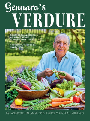 Gennaro’s Verdure, Big and Bold Italian Recipes to Pack Your Plate with Veg