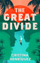 Book cover of: Great Divide. By: Cristina Henriquez