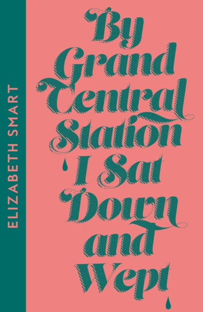 By Grand Central Station I Sat Down and Wept 9780008610005 Elizabeth Smart