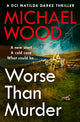 Book cover of: Worse Than Murder