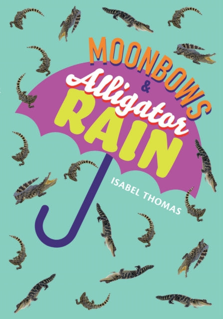 Book cover of: Moonbows and Alligator Rain. By: Collins Big Cat