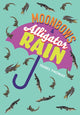 Book cover of: Moonbows and Alligator Rain. By: Collins Big Cat