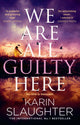 We Are All Guilty Here 9780008625870 Karin Slaughter
