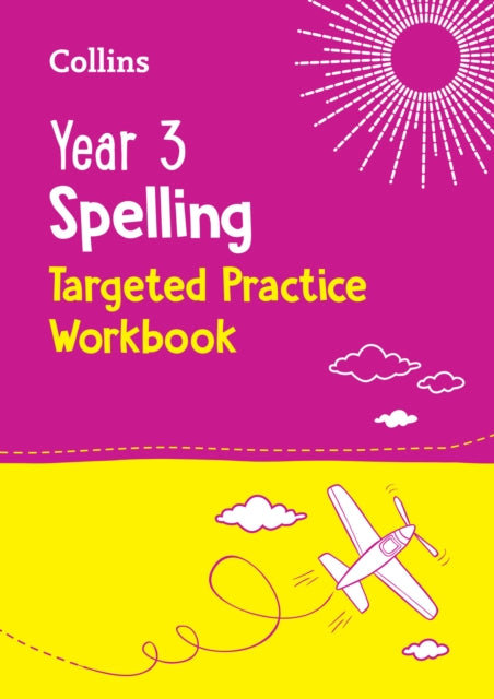 Book cover of: Year 3 Spelling Targeted Practice Workbook. By: Collins KS2
