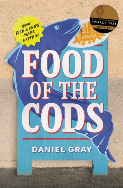 Book cover of: Food of the Cods. By: Daniel Gray