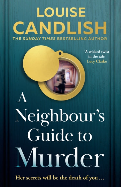 Book cover of: Neighbour's Guide to Murder. By: Louise Candlish