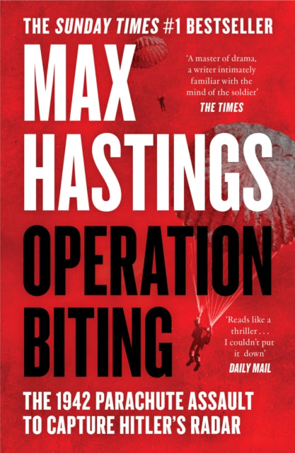 Operation Biting, The 1942 Parachute Assault to Capture Hitler’s Radar
