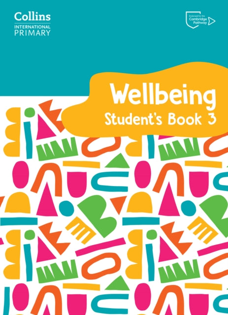 Book cover of: International Primary Wellbeing Student's Book 3. By: Kate Daniels