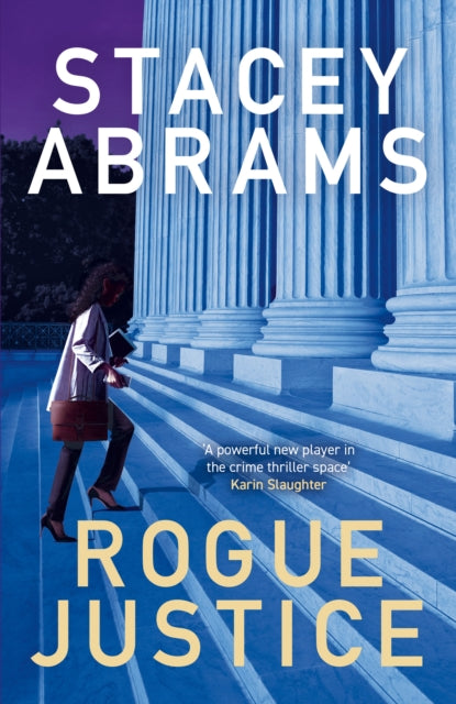Book cover of: Rogue Justice. By: Stacey Abrams