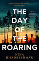 Book cover of: Day of the Roaring. By: Nina Bhadreshwar