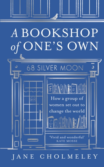 Bookshop of One’s Own, How a Group of Women Set out to Change the World 9780008651046 Jane Cholmeley