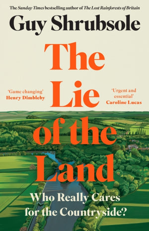 Lie of the Land, Who Really Cares for the Countryside?