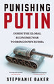 Punishing Putin, Inside the Global Economic War to Bring Down Russia 9780008653446 Stephanie Baker