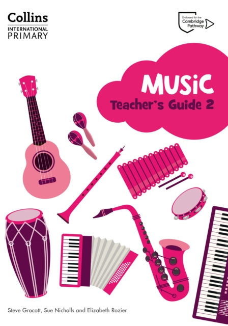 Book cover of: Cambridge Primary Music Teacher's Guide Stage 2. By: Steve Grocott
