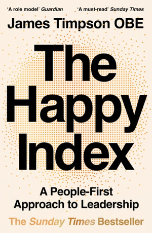 Happy Index, A People-First Approach to Leadership