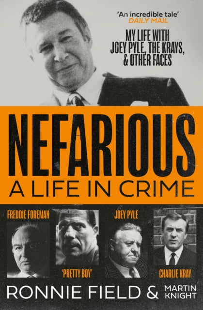 Nefarious, A Life in Crime – My Life with Joey Pyle, the Krays and Other Faces