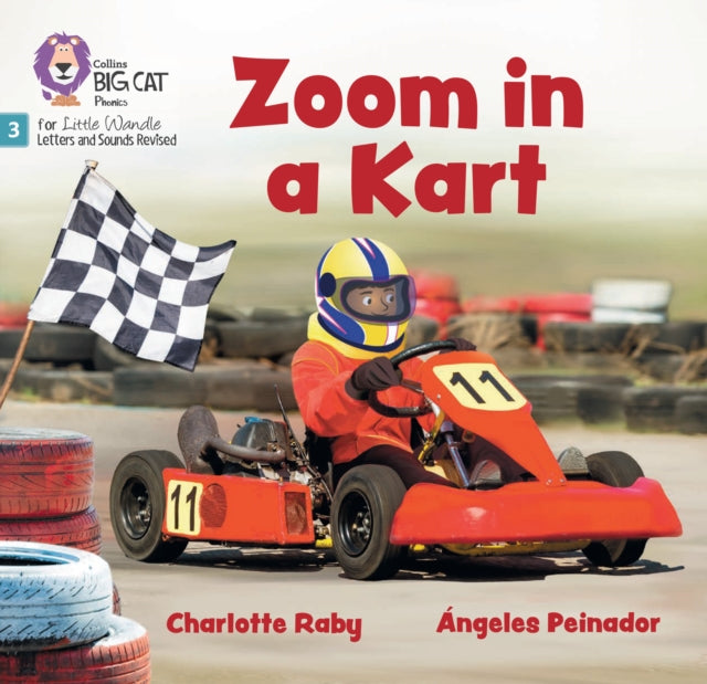 Zoom in a Kart, Phase 3 Set 1 Blending Practice 9780008668297 Charlotte Raby