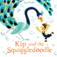 Book cover of: Kip and the Squiggledoodle