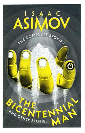 Bicentennial Man, And Other Stories