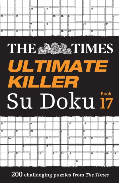 Times Ultimate Killer Su Doku Book 17, 200 of the Deadliest Su Doku Puzzles