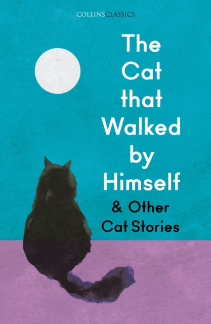 Book cover of: Cat that Walked by Himself and Other Cat Stories