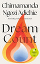 Book cover of: Dream Count. By: Chimamanda Ngozi Adichie