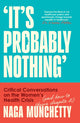 It’s Probably Nothing