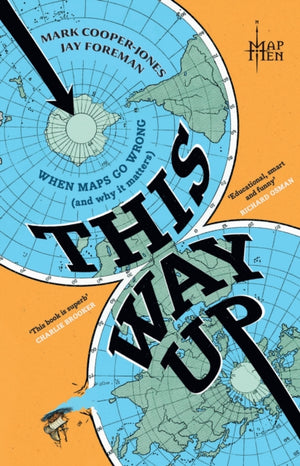 This Way Up, When Maps Go Wrong (and Why it Matters)