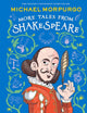 MORE TALES FROM SHAKESPEARE 9780008710996 MORPURGO, MICHAEL