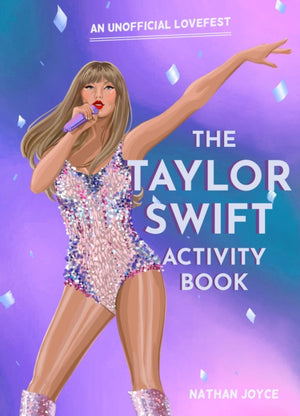 Taylor Swift Activity Book, An Unofficial Lovefest