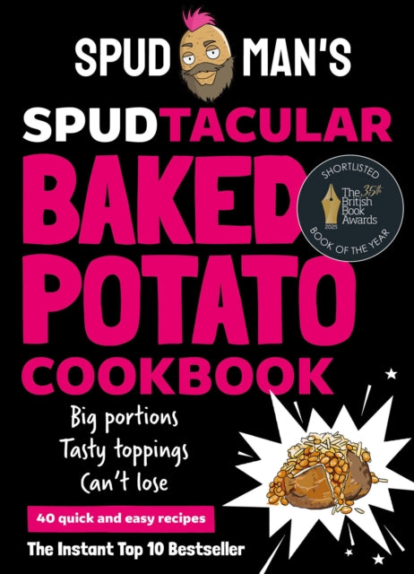 Spud Man's Spudtacular Baked Potato Cookbook 9780008728151 Spud Spud Man