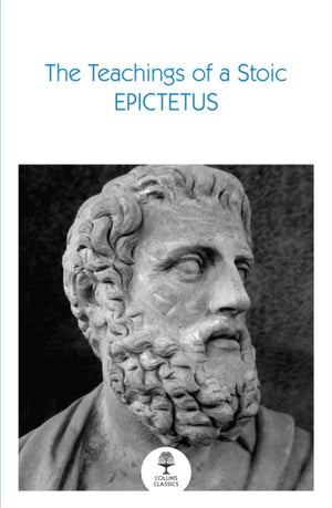Teachings of a Stoic, Selected Discourses and the Encheiridion