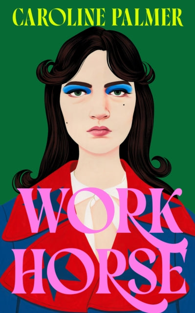 Book cover of: Workhorse. By: Caroline Palmer