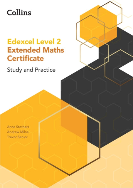 Book cover of: Edexcel Level 2 Extended Maths Certificate Study and Practice. By: Anne Stothers
