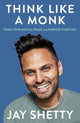 Think Like a Monk, The Secret of How to Harness the Power of Positivity and be Happy Now 9780008746018 Jay Shetty