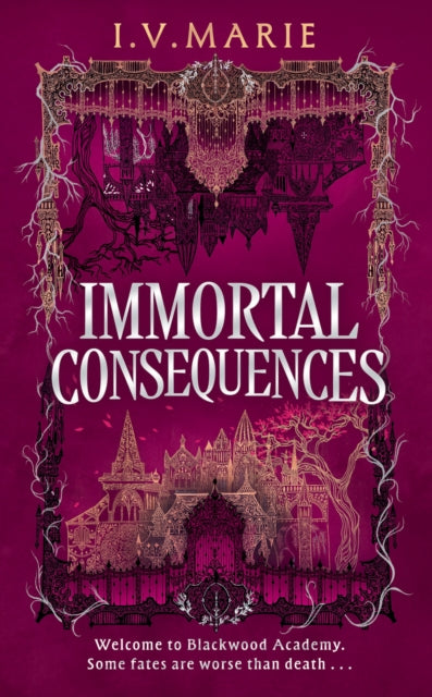 Book cover of: Immortal Consequences. By: I. V. Marie