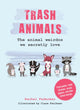 Trash Animals, The Animal Weirdos We Secretly Love 9780008761820 Rachel Federman