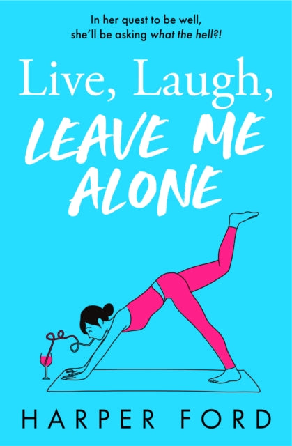 Book cover of: Live Laugh (Leave Me Alone)