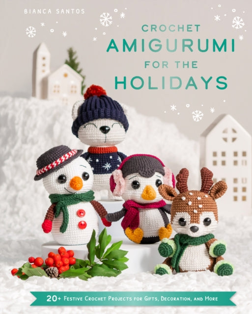 Book cover of: Crochet Amigurumi for the Holidays
