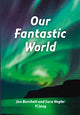 Book cover of: Our Fantastic World