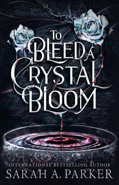 Book cover of: To Bleed a Crystal Bloom